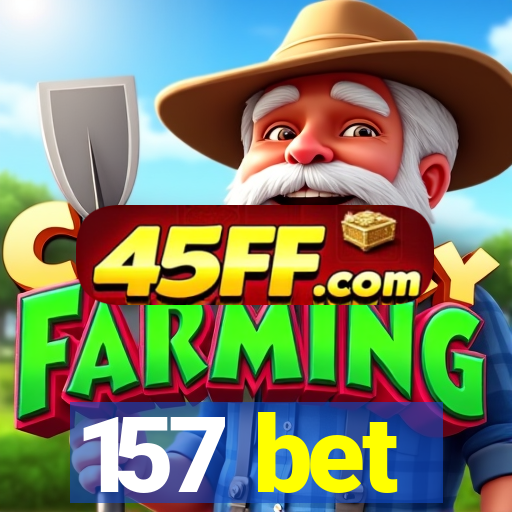 157 bet